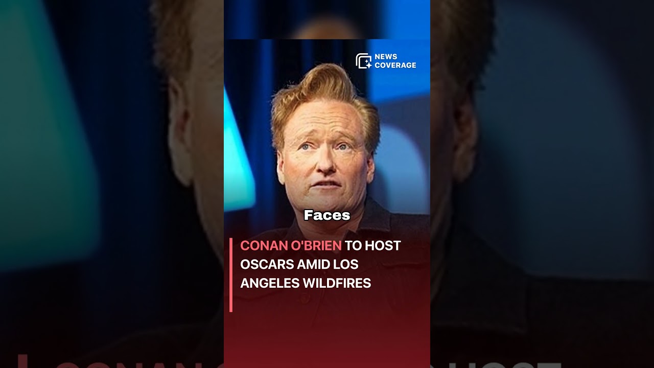 Conan O’Brien to Host Oscars Amid Los Angeles Wildfires | News Coverage