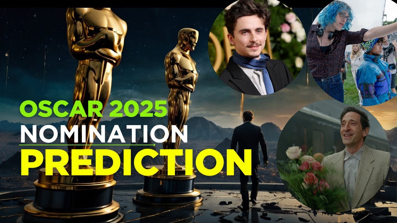 Oscar Nomination 2025 Predictions !!!