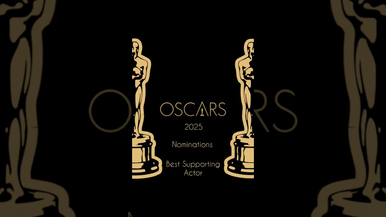 OSCAR Nominations 2025 “Best Supporting Actor”#oscars #oscarnominations #bestsupportingactor