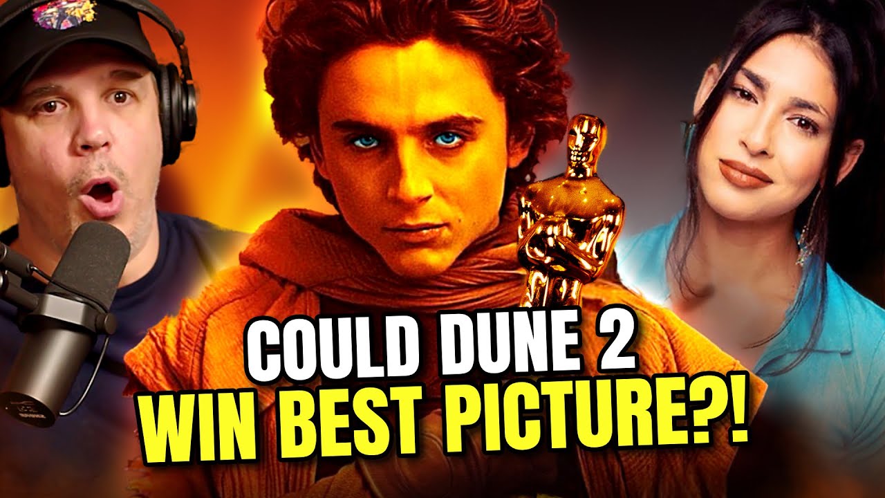 OSCAR NOMINATIONS 2025: Can DUNE 2 Pull Off a SHOCKING Best Picture Win?