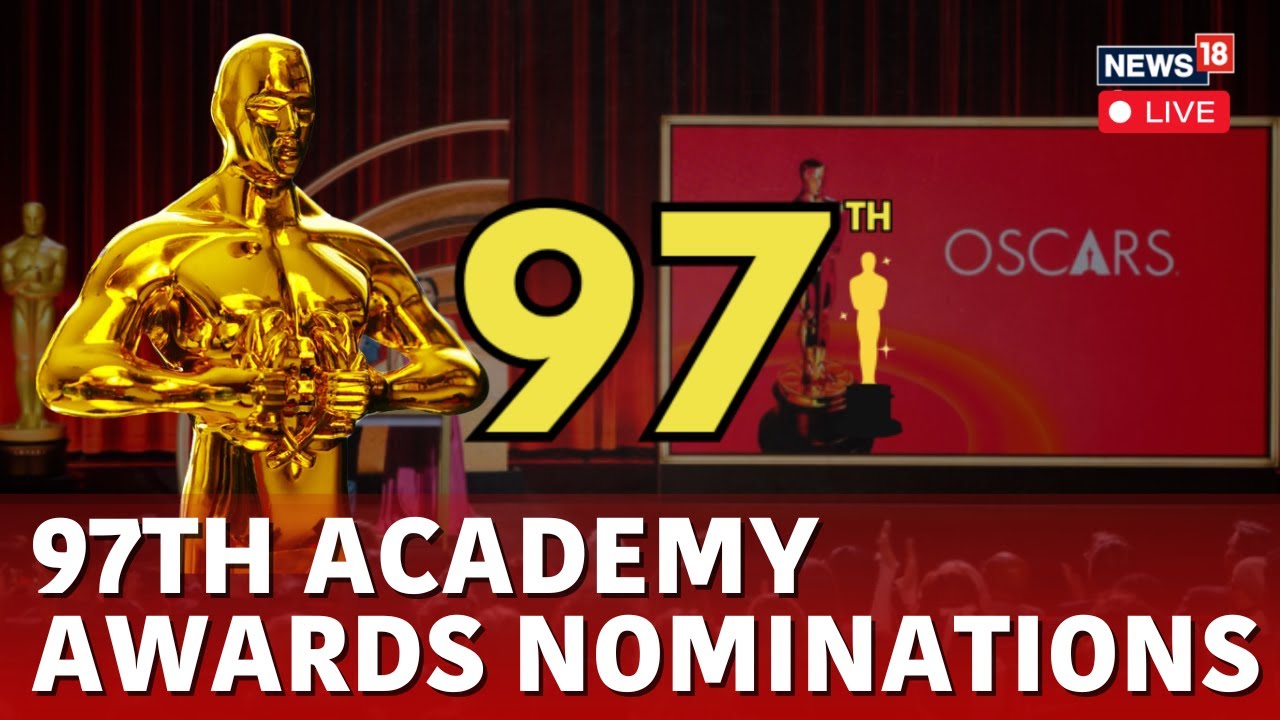 Oscars 2025 Nominations LIVE : Rolling List | 2025 Academy Awards Nominations Announced | N18G