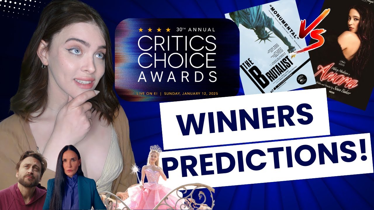 2025 Critics Choice Awards FINAL PREDICTIONS! | Anora vs. The Brutalist?