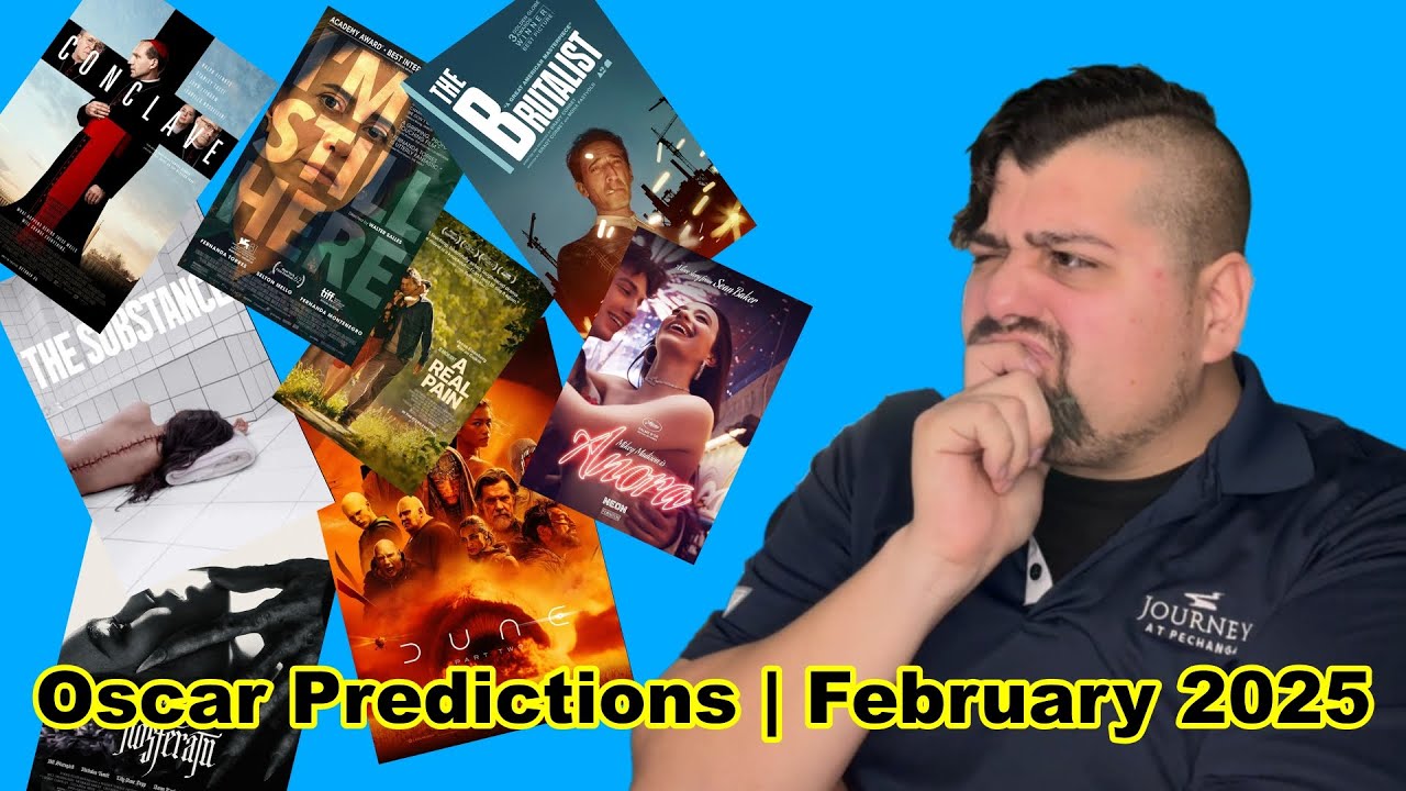 2025 Oscar Predictions | February 2025