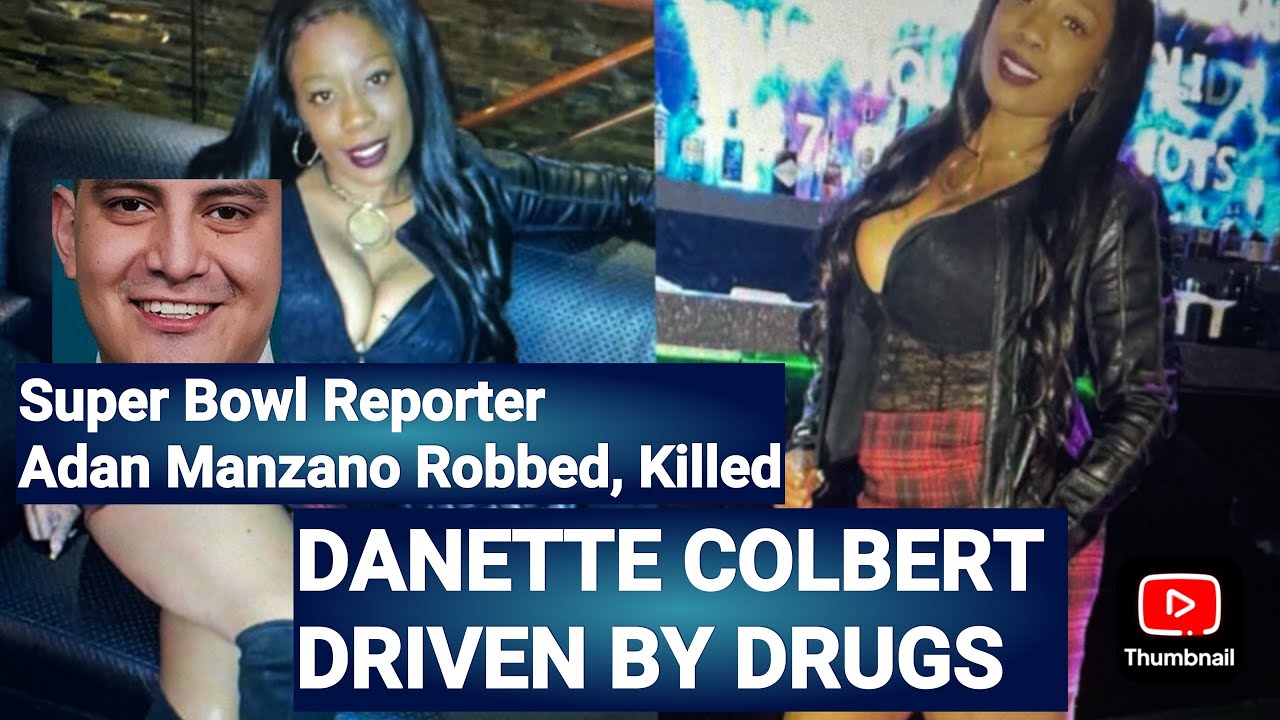 Danette Colbert Super Bowl LIX Reporter Adan Manzano’s Robber Is Drug Addict In Need Of Help