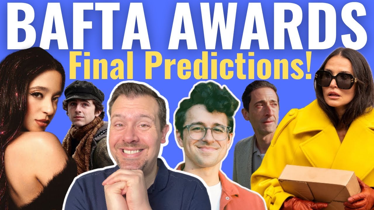 Final BAFTA Awards Predictions 2025!