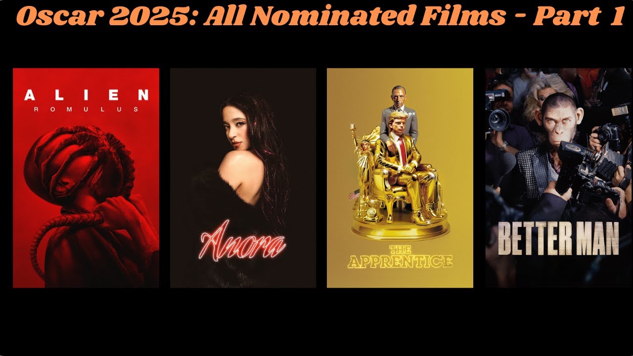 Oscar 2025: All Nominated Films Part 1: Alien Romulus, Anora, The Apprentice, Better Man