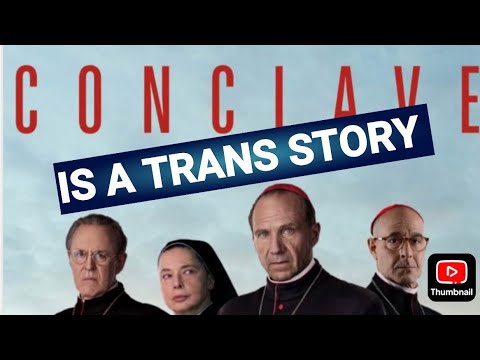 Oscar Nominated Conclave Is Really A Story About The World’s First Trans Pope – Can It Happen?