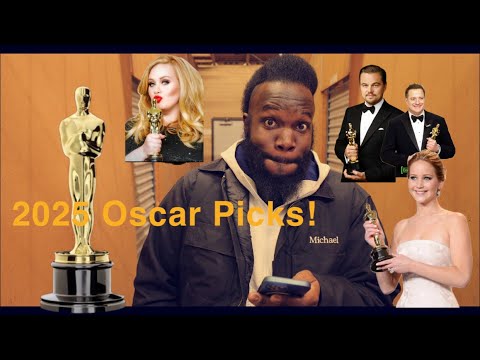 Oscar Picks 2025!