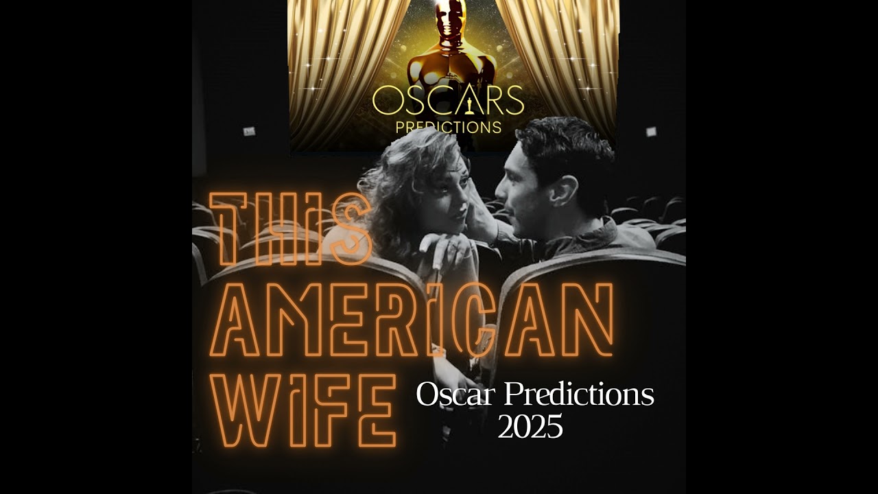 Oscar Predictions 2025: Who Will Win Big at the Academy Awards?