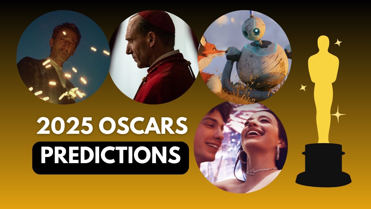 Oscars 2025 Predictions: Who Will Win?