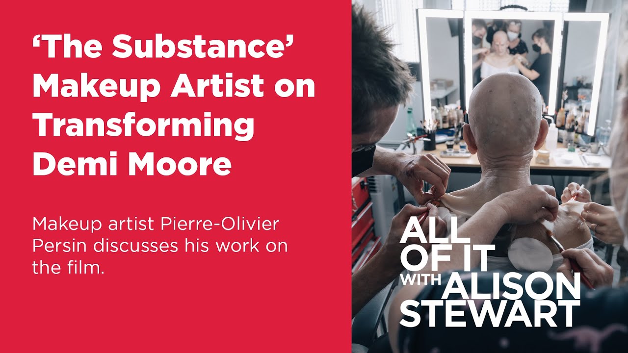 ‘The Substance’ Makeup Artist on Transforming Demi Moore | All Of It with Alison Stewart