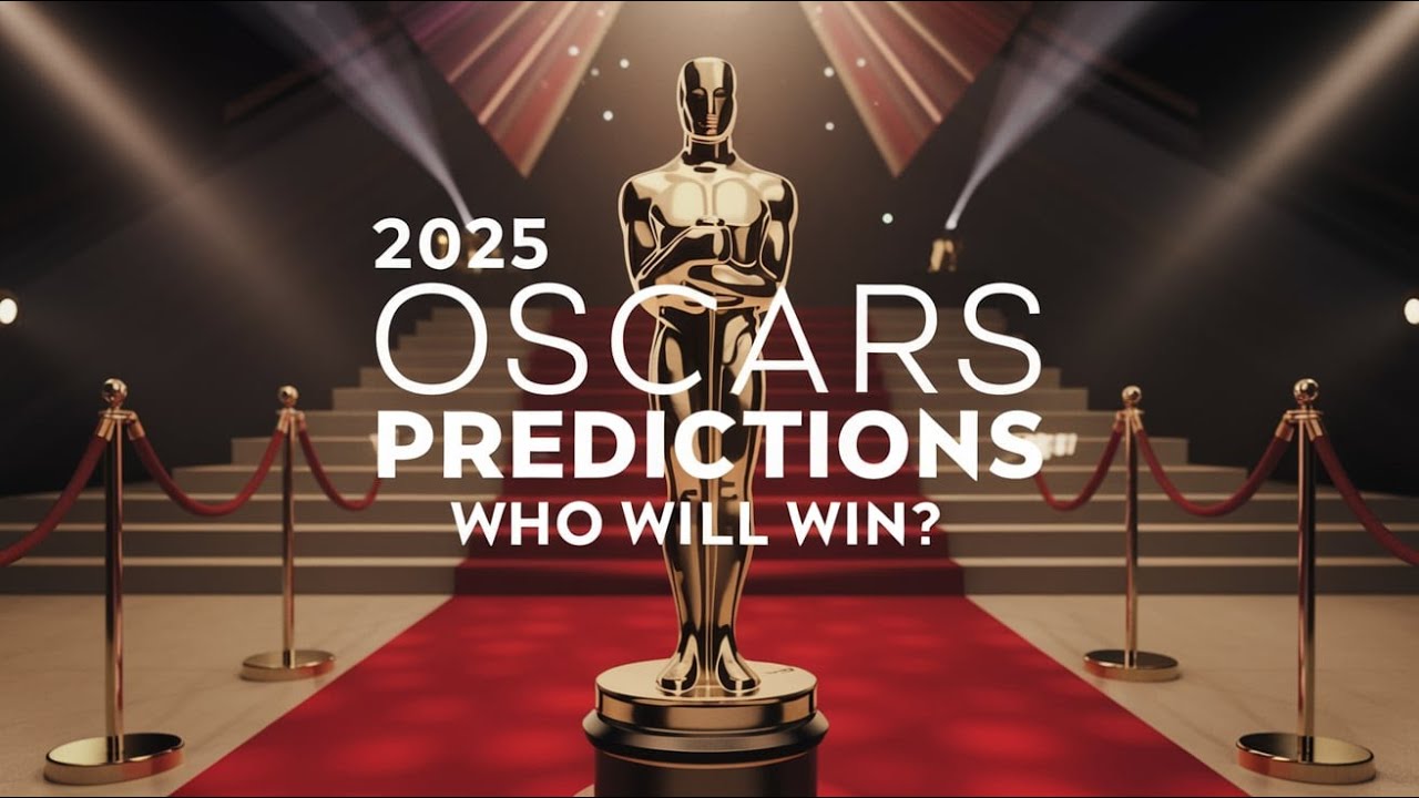 2025 Oscars Predictions – Data-Driven Forecast for Every Major Category | Who Will Win?