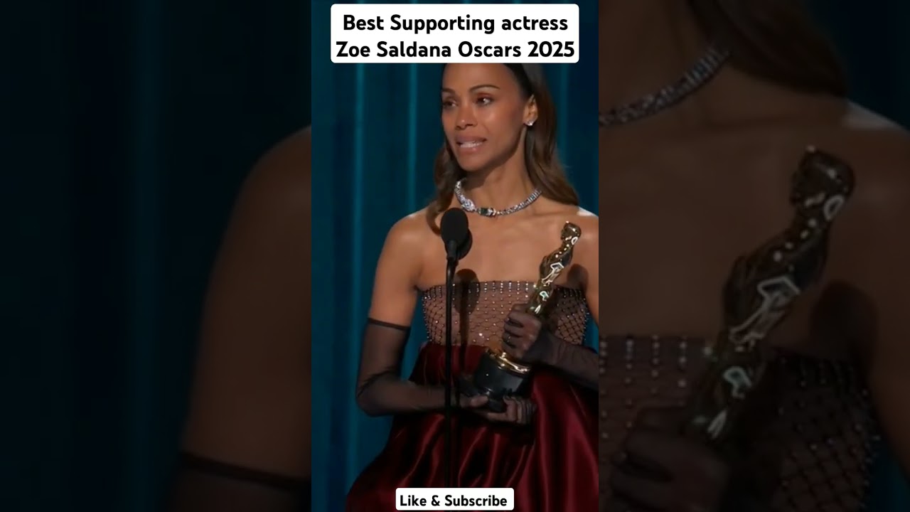 #Best actress in supporting role#Zoe Saldana#Oscar2025