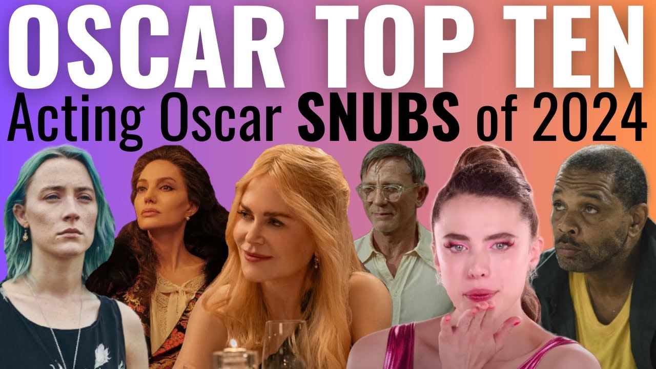 Top 10 Acting Oscar SNUBS of 2024